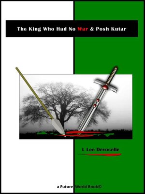 cover image of The King Who Had No War and Posh Kutar